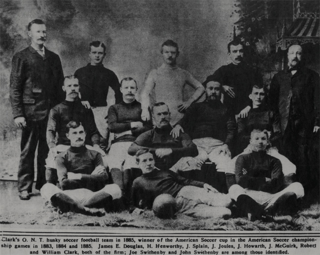 O.N.T. FC, the company team sponsored by Clark Thread Company, 1885: courtesy of the Kearny Public Library